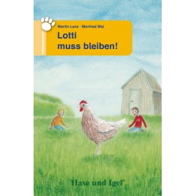 Lotti muss bleiben! Lektüre für Kinder