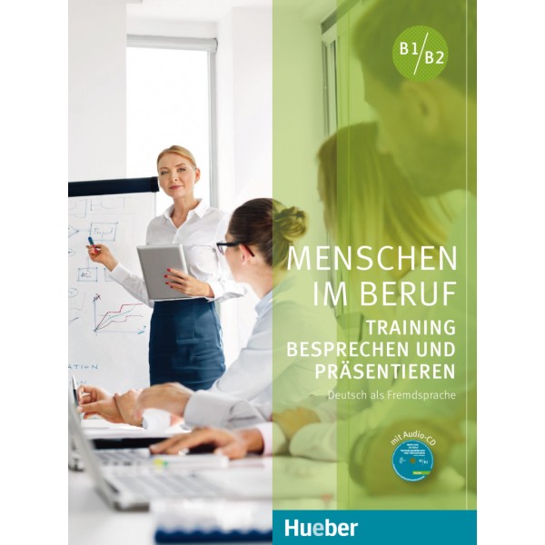 Menschen im Beruf - Training Besprechen und Präsentieren Kursbuch mit Audio-CD