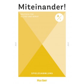 Miteinander! Deutsch für Alltag und Beruf A1 Spielesammlung