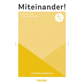 Miteinander! Deutsch für Alltag und Beruf A1.1 Lehrerhandbuch
