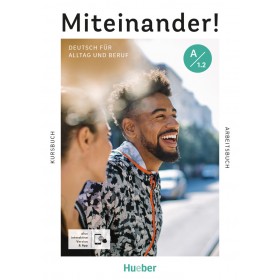 Miteinander! Deutsch für Alltag und Beruf A1.2 Kurs- und Arbeitsbuch plus interaktive Version