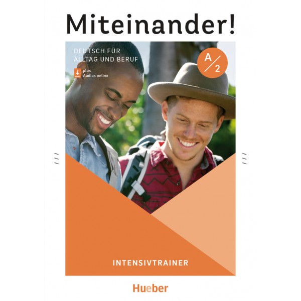 Miteinander! Deutsch für Alltag und Beruf A2 Intensivtrainer plus Audios online