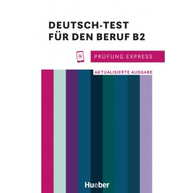 Prüfung Express – Deutsch-Test für den Beruf B2 Übungsbuch mit Audios online