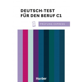 Prüfung Express – Deutsch-Test für den Beruf C1 Übungsbuch mit Audios online