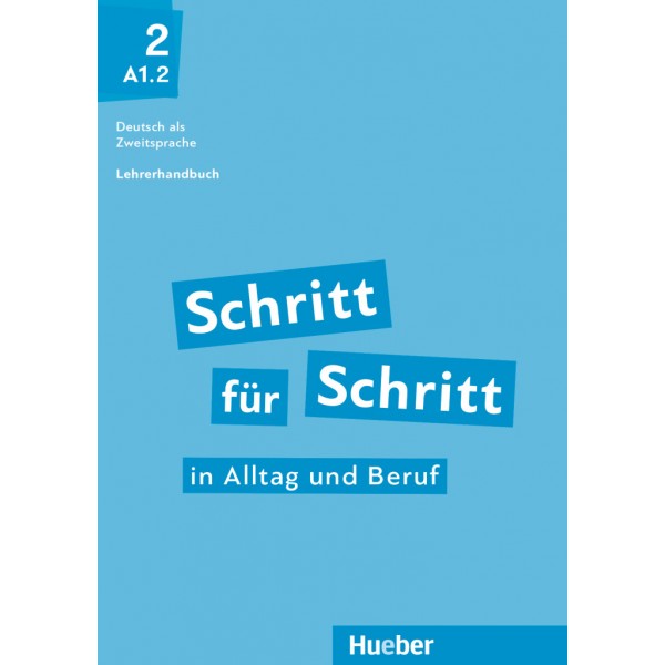 Schritt für Schritt in Alltag und Beruf 2 Lehrerhandbuch