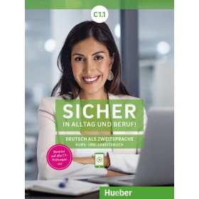 Sicher in Alltag und Beruf! C1.1 Kursbuch + Arbeitsbuch