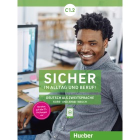 Sicher in Alltag und Beruf! C1.2 Kursbuch + Arbeitsbuch