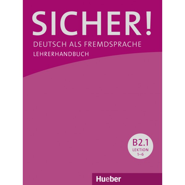 Sicher! B2.1 Lehrerhandbuch