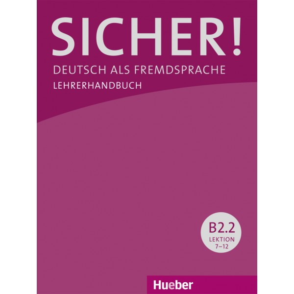 Sicher! B2.2 Lehrerhandbuch