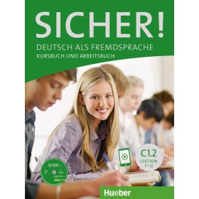 Sicher! C1.2 Kurs- und Arbeitsbuch mit CD-ROM zum Arbeitsbuch, Lektion 7-12