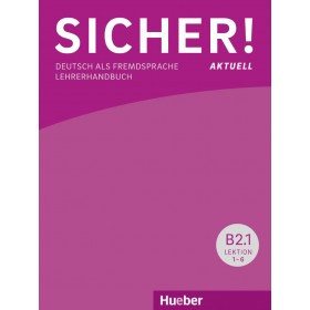 Sicher! aktuell B2.1 Lehrerhandbuch