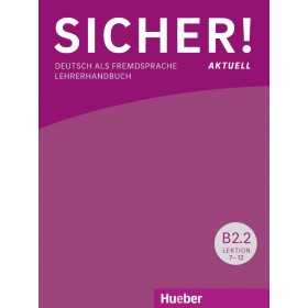 Sicher! aktuell B2.2 Lehrerhandbuch