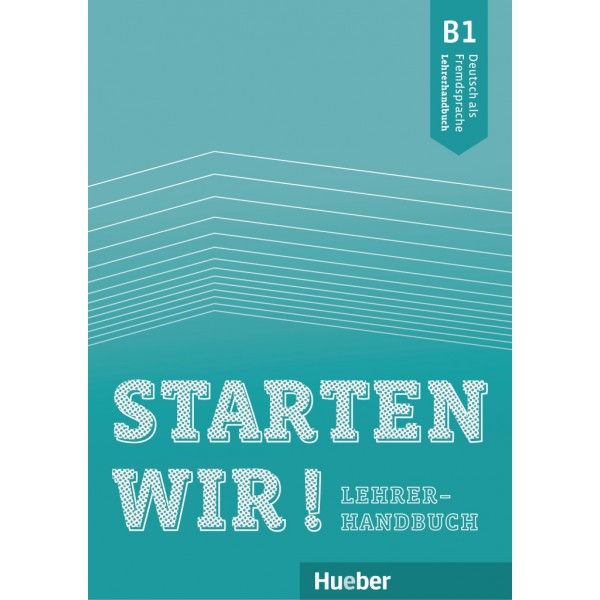 Starten wir! B1 Lehrerhandbuch