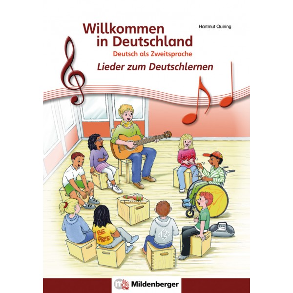 Willkommen in Deutschland - Lieder zum Deutschlernen Schülerheft
