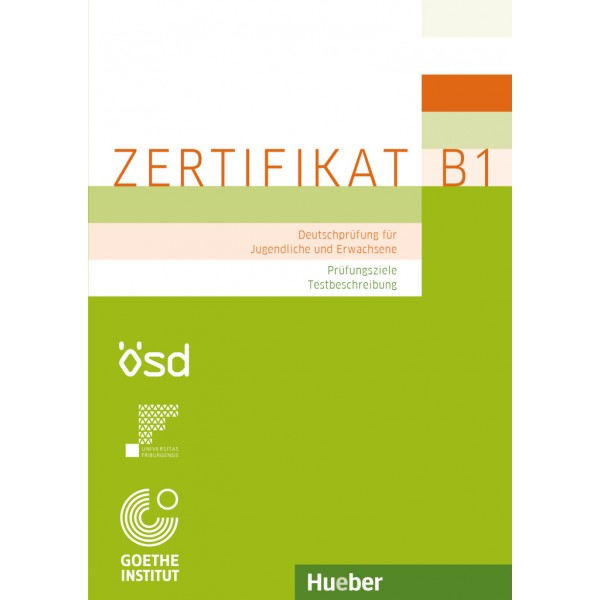 Zertifikat B1 – Prüfungsziele, Testbeschreibung Deutschprüfung für Jugendliche und Erwachsene