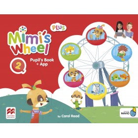 Mimi's Wheel Level 2 Plus Pupil's Book with App