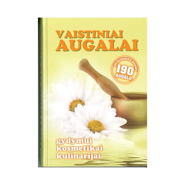 Vaistiniai augalai gydymui, kosmetikai, kulinarijai / Kalasauskienė, S. M.