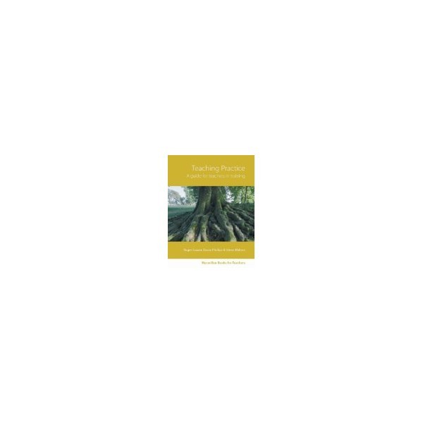 MBT: Teaching Practice / Roder Gower, Diane Philips, Steve Walters